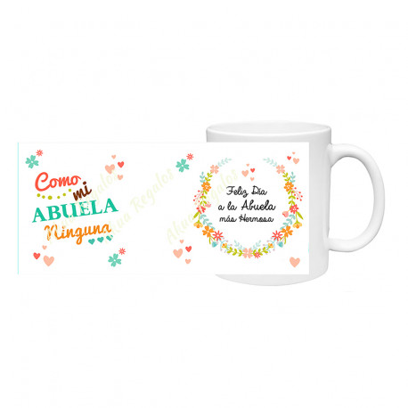 Taza Abuela - Feliz dia a la Abuela mas hermosa -