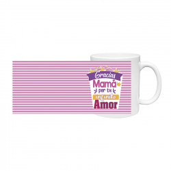 Taza Mama - Gracias Mama por tu infinito amor -