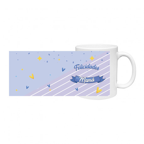 Taza Mama - Felicidades Mama -